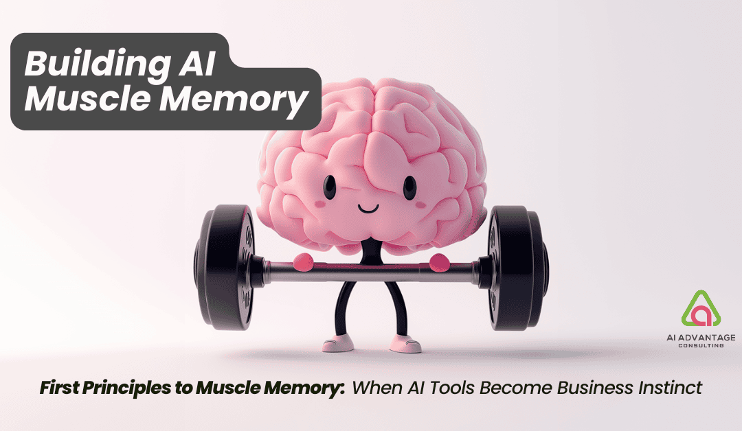 Building AI Muscle Memory for Solopreneurs: From Overwhelm to Automation