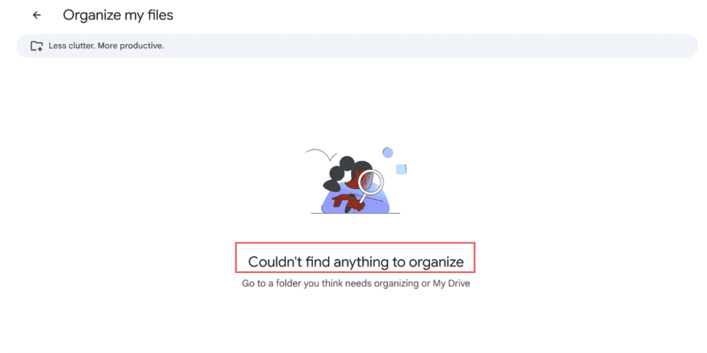 Google Drive Organize my files screen showing Couldn't find anything to organize — Drive Zero achieved after 20 years of clutter