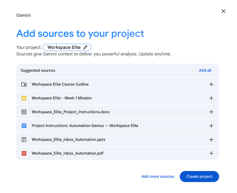 Google Drive Add sources to your Workspace Elite project screen showing suggested sources including the course outline, Week 1 Mission doc, project instructions, and presentation files — with Add more sources and Create project buttons.