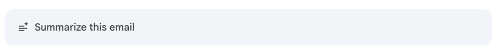 A screenshot showing the summarize this email option in Gmail.