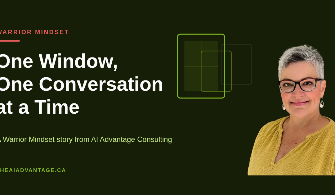 One Window, One Conversation at a Time