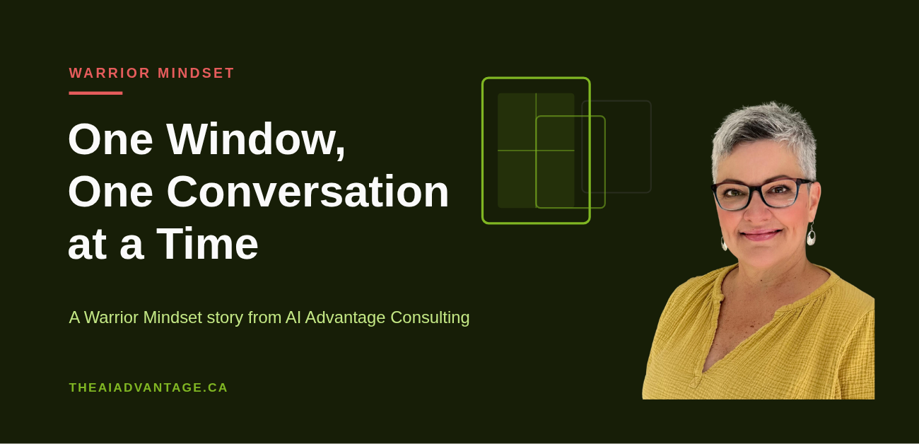 One Window, One Conversation at a Time