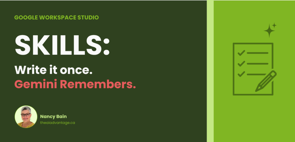 Dark green featured image reading "Skills: Write It Once, Gemini Remembers," representing Google Workspace Studio's new Skills feature for solopreneurs.