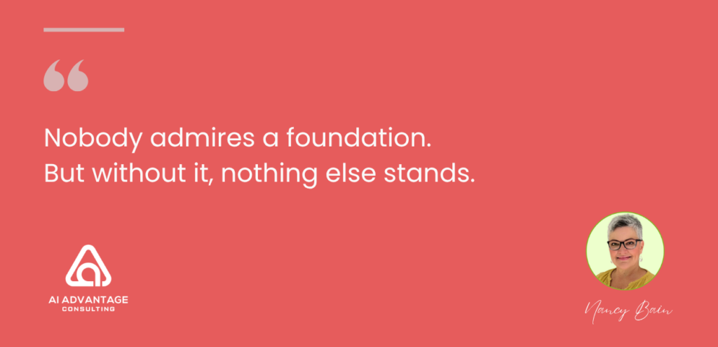 Warrior Mindset quote card reading 'Nobody admires a foundation. But without it, nothing else stands,' AI Advantage Consulting