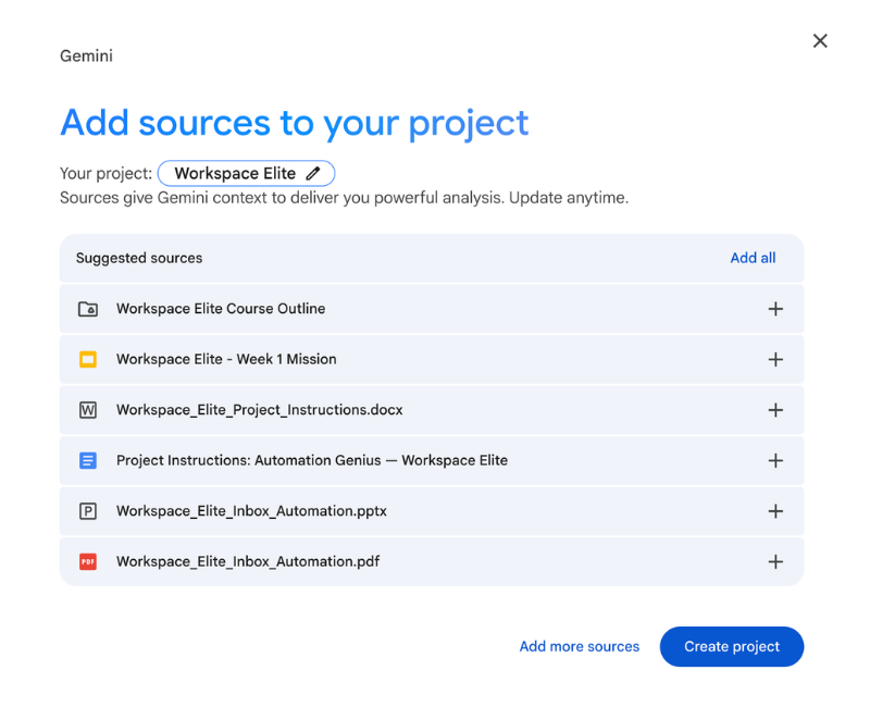 Google Drive Add sources to your Workspace Elite project screen showing suggested sources including the course outline, Week 1 Mission doc, project instructions, and presentation files — with Add more sources and Create project buttons.