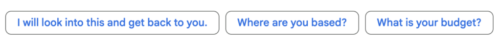 A screenshot showing suggested replies in gmail.