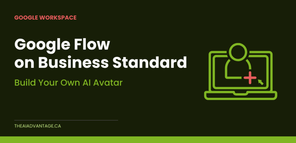 Illustration of building an AI avatar in Google Flow on a Google Workspace Business Standard account